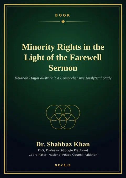 Cover of Minority Rights in the Light of the Farewell Sermon: Khutbah Ḥajjat al-Wadāʿ: A Comprehensive Analytical Study