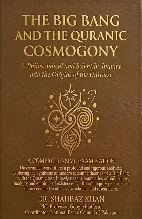 Cover of The Big Bang and the Qur’anic Cosmogony: A Philosophical and Scientific Inquiry into the Origins of the Universe